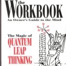 The Workbook The Magic of Quantum Leap Thinking by James J. Mapes 0964544202