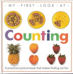 My First Look At Counting by Dorling Kindersley Limited 067981163x