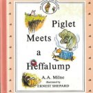 Piglet Meets a Heffalump by A.A. Milne 0525447083