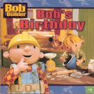 Bob's Birthday Bob the Bulider #1 by Diane Redmond 0689845456