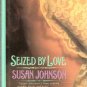 Seized By Love by Susan Johnson 0385471343
