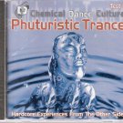 Chemical Dance Culture Test 1: Phuturistic Trance CD Chemical Dance Culture Test 1: Phuturistic Trance CD