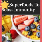 Super foods boosting Immunity