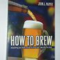 How to Brew - John J. Palmer - Paperback Softcover Book