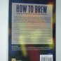 How to Brew - John J. Palmer - Paperback Softcover Book