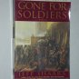Gone for Soldiers: A Novel of the Mexican War by Jeff Shaara Paperback Book