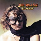 Joe Walsh - So What - Mp3 Digital Album Download Joe Walsh - So What - Mp3 Digital Album Download