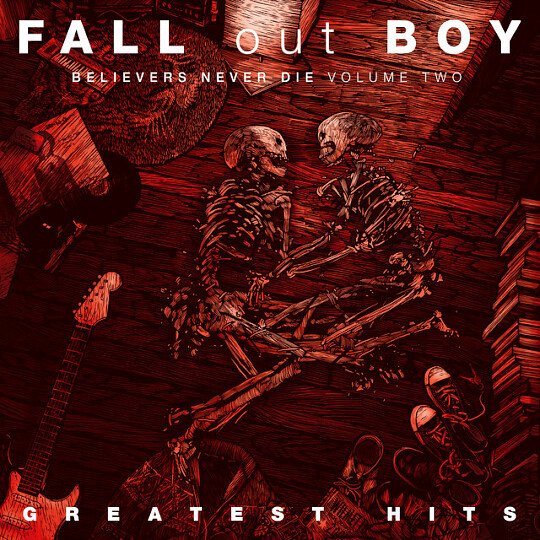 Fall Out Boy - Believers Never Die (Volume Two) - Mp3 Digital Album Download