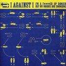 I Against I - I'm a Fucked Up Dancer But My Moods Are Swinging - Mp3 Digital Album Download I Against I - I'm a Fucked Up Dancer But My Moods Are Swinging - Mp3 Digital Album Download