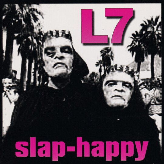 L7 - Slap-Happy - Mp3 Digital Album Download
