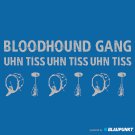 Bloodhound Gang - Uhn Tiss Uhn Tiss Uhn Tiss (Single) - Mp3 Digital Single Download