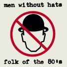 Men Without Hats - Folk of the 80's (Part 1) - Mp3 Digital Album Download Men Without Hats - Folk of the 80's (Part 1) - Mp3 Digital Album Download