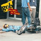 Gob - Too Late...No Friends - Mp3 Digital Album Download