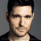 Michael Bublé - Nobody But Me (Deluxe) - Mp3 Digital Album Download