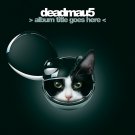 Deadmau5 - >album title goes here< (Deluxe) - Mp3 Digital Album Download
