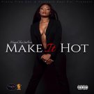 Megan Thee Stallion - Make It Hot - Mp3 Digital Album Download Megan Thee Stallion - Make It Hot - Mp3 Digital Album Download