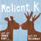 Relient K - Let It Snow Baby...Let It Reindeer - Mp3 Digital Download Relient K - Let It Snow Baby...Let It Reindeer - Mp3 Digital Download