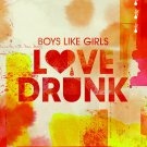 Boys Like Girls - Love Drunk - Mp3 Digital Album Download Boys Like Girls - Love Drunk - Mp3 Digital Album Download