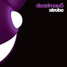 Deadmau5 - Strobe - Mp3 Digital Album Download
