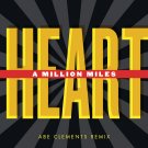 Heart - A Million Miles Remixes - Mp3 Digital Single Download