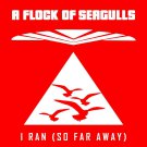 A Flock of Seagulls - I Ran (So Far Away) (Single) - Mp3 Digital Single Download A Flock of Seagulls - I Ran (So Far Away) (Single) - Mp3 Digital Single Download