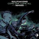 Sullivan King - Come One, Come All Remixes - Mp3 Digital Album Download Sullivan King - Come One, Come All Remixes - Mp3 Digital Album Download