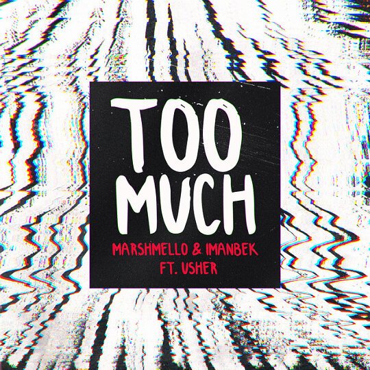 Marshmello - Too Much (Single) - Mp3 Digital Single Download