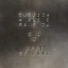 Swedish House Mafia - Wait So Long (Why Do I Have To) - Mp3 Digital Album Download Swedish House Mafia - Wait So Long (Why Do I Have To) - Mp3 Digital Album Download