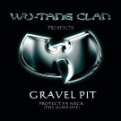 Wu-Tang Clan - Gravel Pit - Mp3 Digital Album Download Wu-Tang Clan - Gravel Pit - Mp3 Digital Album Download