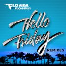 Flo Rida - Hello Friday (feat. Jason Derulo) [Remixes] - Mp3 Digital Album Download
