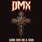 DMX - Lord Give Me a Sign (2024 Mix) [Re-Record] - Mp3 Digital Single Download