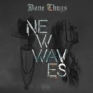 Bone Thugs-N-Harmony - New Waves - Mp3 Digital Album Download