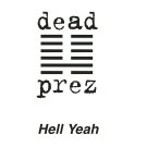 Dead Prez - Hell Yeah (Pimp the System) (Single) - Mp3 Digital Single Download