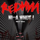 Redman - Ni**a Whut! - Mp3 Digital Album Download Redman - Ni**a Whut! - Mp3 Digital Album Download