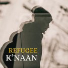 K'NAAN - Refugee (Single) - Mp3 Digital Single Download K'NAAN - Refugee (Single) - Mp3 Digital Single Download