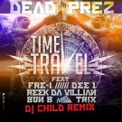 Dead Prez - Time Travel (Project Groundation Remix by DJ Child) - Mp3 Digital Single Download