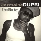 Jermaine Dupri - I Herd Um Say (Deluxe) - Mp3 Digital Album Download Jermaine Dupri - I Herd Um Say (Deluxe) - Mp3 Digital Album Download