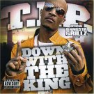 T.I. - Down with the King: Gangsta Grillz - Mp3 Digital Album Download T.I. - Down with the King: Gangsta Grillz - Mp3 Digital Album Download