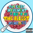 Far East Movement - The Illest (Remixes) - Mp3 Digital Album Download
