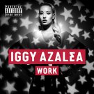 Iggy Azalea - Work - Mp3 Digital Album Download Iggy Azalea - Work - Mp3 Digital Album Download
