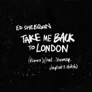 Ed Sheeran - Take Me Back to London (Remix) - Mp3 Download Ed Sheeran - Take Me Back to London (Remix) - Mp3 Download