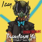 Chris Brown - I Can Transform Ya EP - Mp3 Download Chris Brown - I Can Transform Ya EP - Mp3 Download