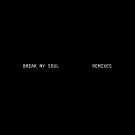 Beyoncé - BREAK MY SOUL REMIXES - Mp3 Download Beyoncé - BREAK MY SOUL REMIXES - Mp3 Download