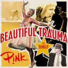 P!nk - Beautiful Trauma (The Remixes) - Mp3 Download