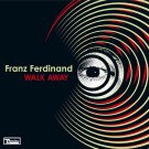 Franz Ferdinand - Walk Away - Mp3 Download