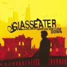 Glasseater - Everything Is Beautiful When You Don't Look Down - Mp3 Download Glasseater - Everything Is Beautiful When You Don't Look Down - Mp3 Download