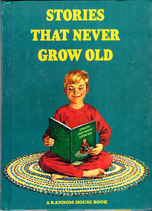 Stories That Never Grow Old, Random House, 1966
