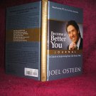 Become A Better You --JOURNAL--  by--  Joel Osteen --