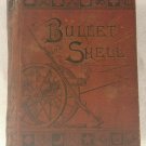 Bullet and Shell Civil War as the Soldier Saw It 1882 Geo Williams Illustrated