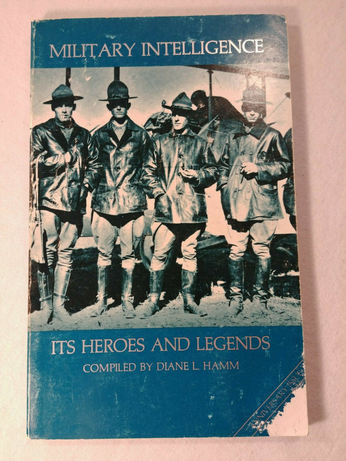 Military Intelligence Its Heroes and Legends Compiled Diane Hamm Paperback 1987?